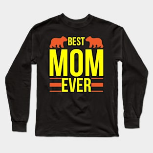 Best Mom Ever T Shirt For Women Men Long Sleeve T-Shirt